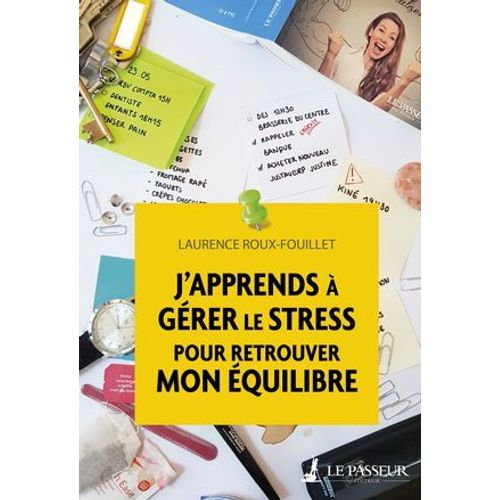J'apprends  Grer Le Stress Pour Retrouver Mon quilibre  