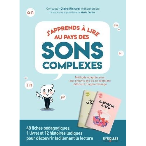 J'apprends  Lire Au Pays Des Sons Complexes - 48 Fiches Pdagogiques, 1 Livret Et 12 Histoires Ludiques    Format Beau livre 