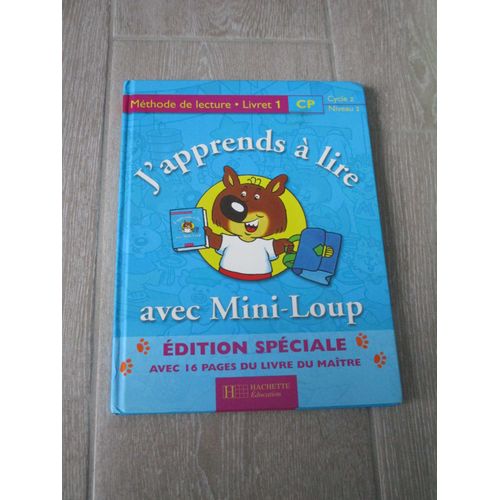 J'apprends  Lire Avec Mini-Loup - Edition Spciale Avec 16 Pages Du Livre Du Matre - Mthode De Lecture - Livret 1 - Cp - Cycle 2 - Niveau 2   de Chantal Mettoudi 