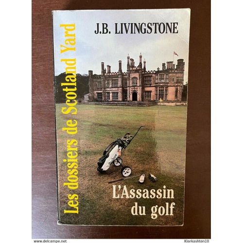 J B Livingstone L'assassin Du Golf   