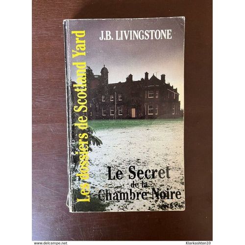 J B Livingstone Le Secret De La Chambre Noire   