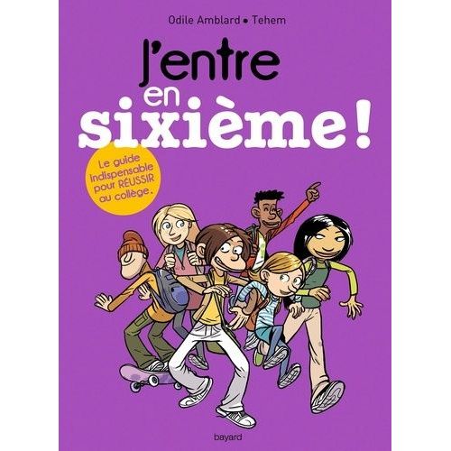 J'entre En Sixime ! - Le Guide Pour Russir Ton Collge !    Format Beau livre 