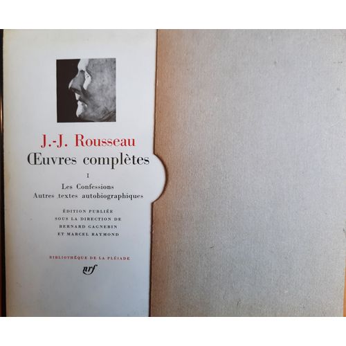 J-J. Rousseau Oeuvres Compltes Tome 1 Les Confessions Et Autres Textes Autobiographiques. La Pliade.   