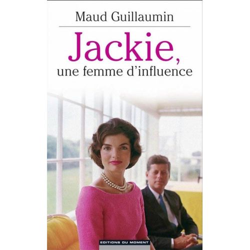 Jackie Une Femme D'influence   de Guillaumin Maud  Format Broch 