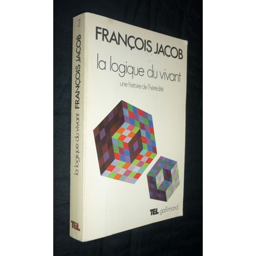 La Logique Du Vivant - Une Histoire De L'hrdit de Franois Jacob