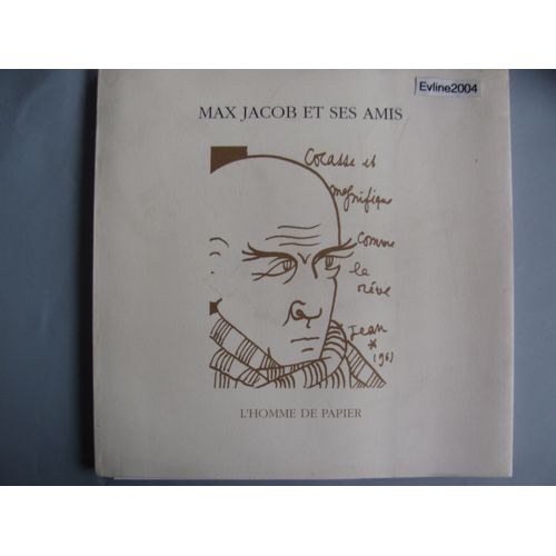 L'homme De Papier. Max Jacob Et Ses Amis. 5 Mars - 29 Mai 1994. Maison Max Jacob, Saint Benot Sur Loire   de max jacob 
