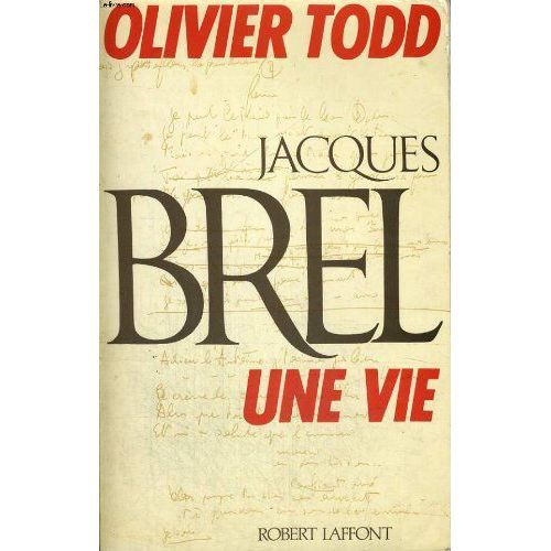 Jacques Brel: Une Vie (French Edition) By Olivier Todd (1984-08-02)   de Olivier Todd  Format Reli 