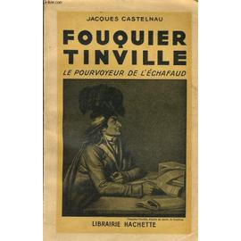 Fouquier Tinville, Le Pourvoyeur De Le