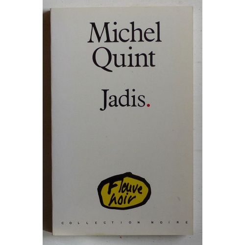 Jadis. (Collection 'noire' N10)   de michel quint 