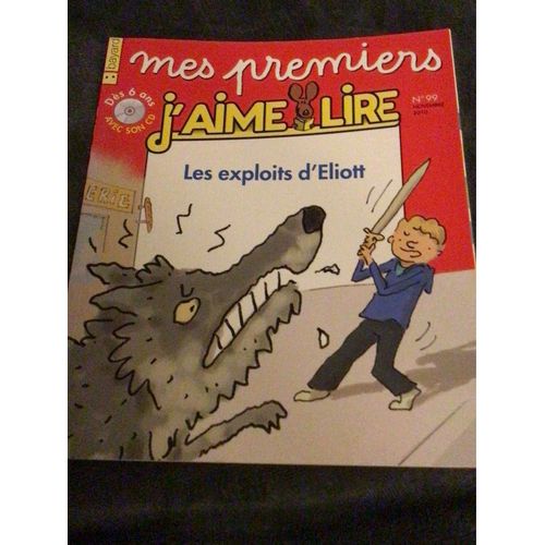 J?Aime Lire, N 99?Les Exploits D?liott