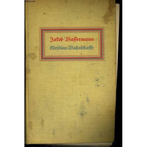 Christian Wahnschaffe de Jakob Wassermann