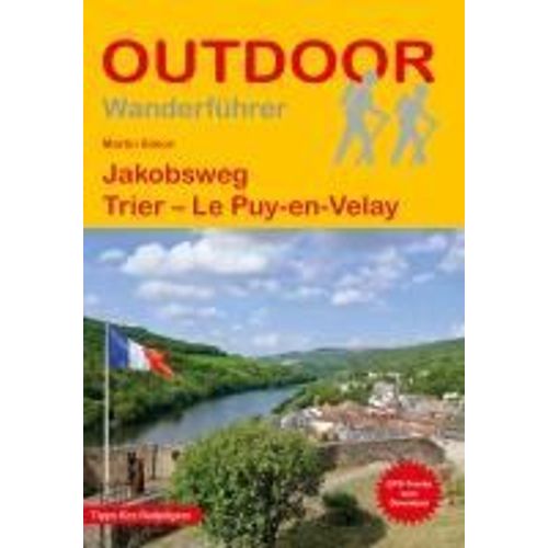 Jakobsweg Trier - Le Puy-En-Velay    Format Broch 