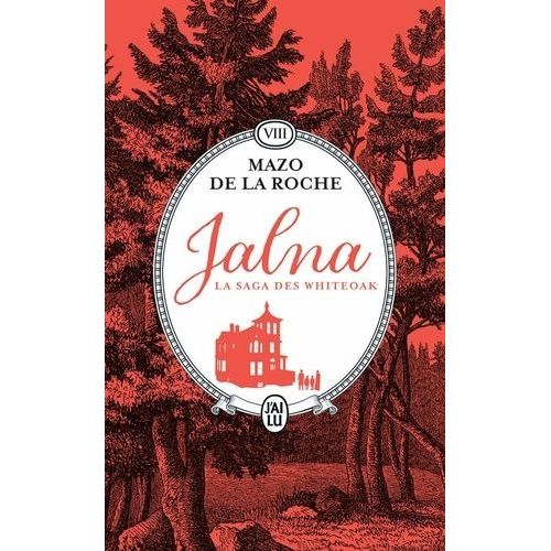 Jalna : La Saga Des Whiteoak Tome 8 - Les Sortilges De Jalna - Le Centenaire De Jalna   de mazo de la roche  Format Poche 