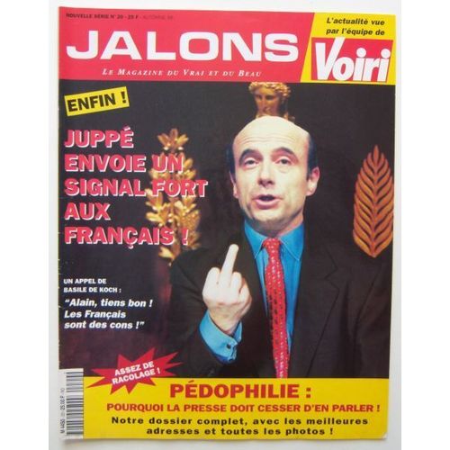 Jalons  N 20 : Le Magazine Du Vrai Et Du Beau - Automne 96 - Enfin ! Jupp Envoie Un Signal Fort Aux Franais !