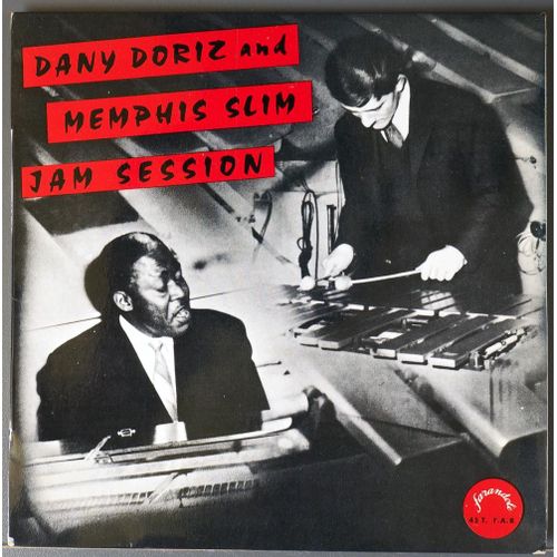 Jam Session : Make Rattle And Roll + Jazz Madison + Every Day I Have The Blues + Shuffle And The Vibra - Danyy Doriz And Memphis Slim