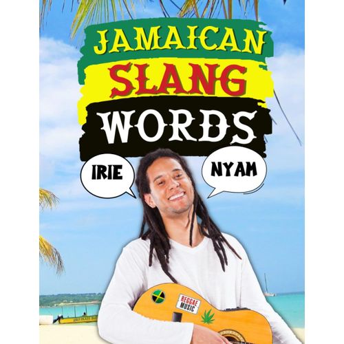 Jamaican Slang Words The Top Traditional Jamaican Sayings and Phrases