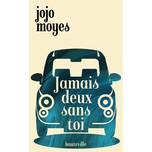 Jamais Deux Sans Toi    Format Poche 