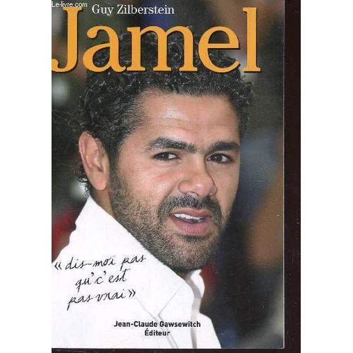 Jamel -Dis Moi Pas Qu'c'est Pas Vrai / Biographie.   de ZILBERSTEIN