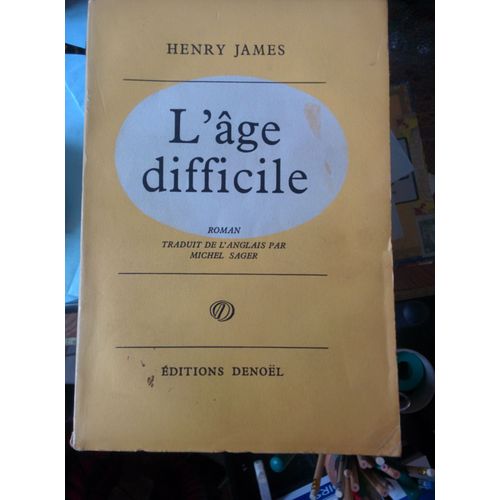 L'age Difficile   de henry james