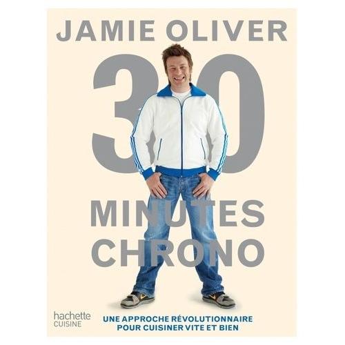 Jamie Olivier 30 Minutes Chrono   de Oliver Jamie  Format Reli 