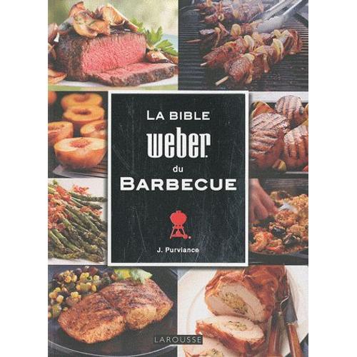 La Bible Weber Du Barbecue   de Purviance Jamie  Format Broch 