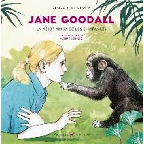 Jane Goodall: La Mejor Amiga De Los Chimpancs    Format Reli 