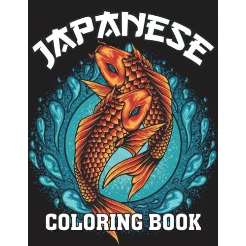 Japanese Coloring Book: For Adults & Teens Coloring Book Of Japanese Designs | Japan Coloring Book   de Wilcox Edition Press  Format Broch 