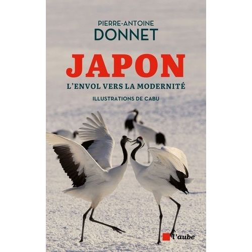 Japon - L'envol Vers La Modernit - Entre Traditions Et Renouveau    Format Grand Format 