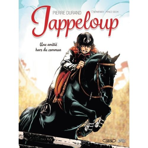 Jappeloup - Tome 1 - Une Amiti Hors Du Commun    Format Album 