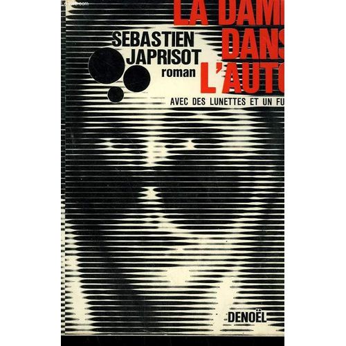 La Dame Dans L'auto Avec Des Lunettes Et Un Fusil   de Sbastien Japrisot