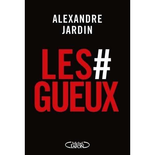 Les #Gueux - On Fait Quoi ?   de Jardin Alexandre  Format Grand Format 
