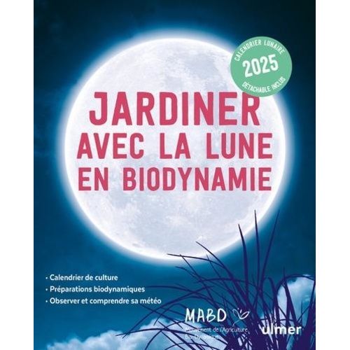 Jardiner Avec La Lune En Biodynamie    Format Beau livre 