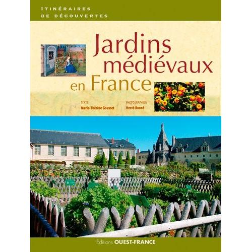 Jardins Mdievaux En France   de Gousset Marie-Thrse  Format Broch 