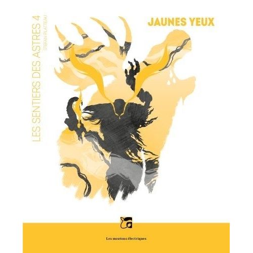 Les Sentiers Des Astres - Tome 4 - Jaunes Yeux    Format Beau livre 