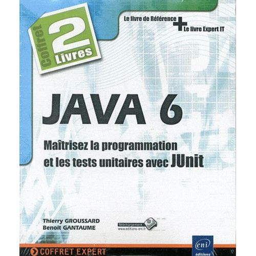 Java 6 : Maitrisez La Programmation Et Les Tests Unitaires Avec Junit - 2 Volumes   de thierry groussard  Format Pack 
