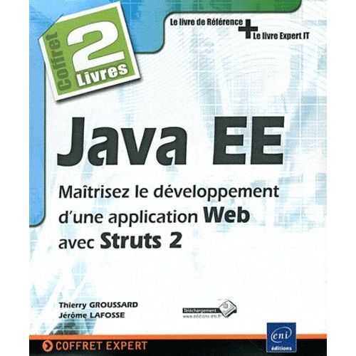 Java Ee : Maitrisez Le Dveloppement D'une Application Web Avec Struts 2 - 2 Volumes   de thierry groussard  Format Pack 