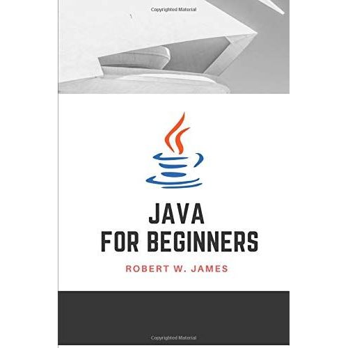 Java For Beginners: First Steps Of Java Programming Language   de W. James, Robert  Format Broch 