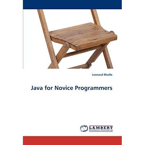 Java For Novice Programmers   de Leonard Mselle  Format Broch 