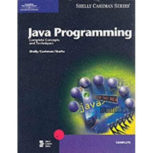 Java Programming Complete Concepts And Techniques   de Joy Starks  Format Broch 