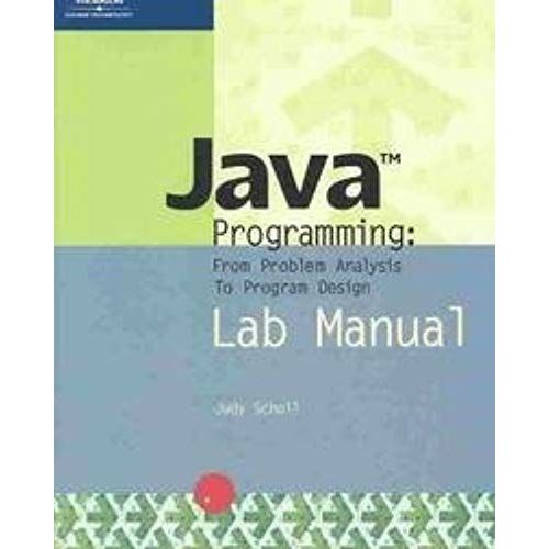 Java Programming: From Problem Analysis To Program Design *Lab Manual   de Judy Scholl  Format Broch 