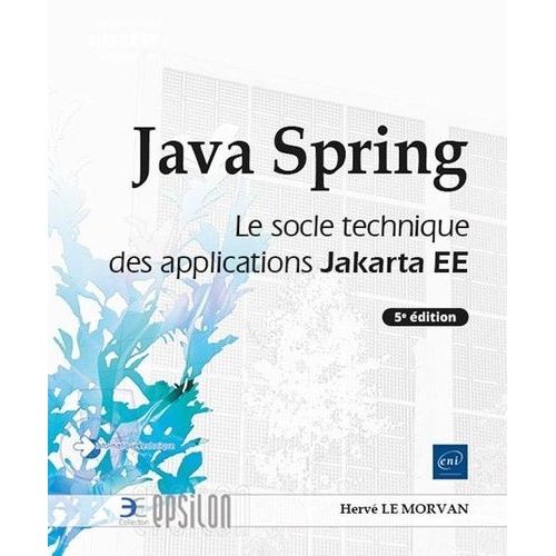Java Spring - Le Socle Technique Des Applications Jakarta Ee   de Le Morvan Herv  Format Beau livre 