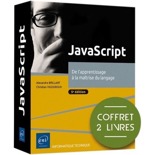 Javascript - De L'apprentissage  La Matrise Du Langage, 2 Volumes   de Brillant Alexandre  Format Beau livre 