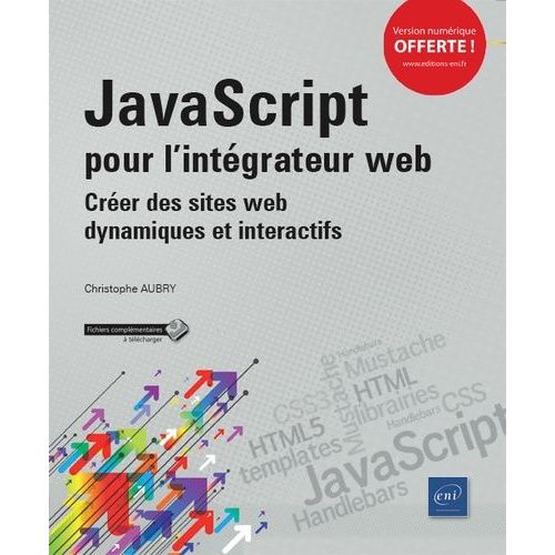 Javascript Pour L'intgrateur Web - Crer Des Sites Web Dynamiques Et Interactifs   de Aubry Christophe  Format Beau livre 