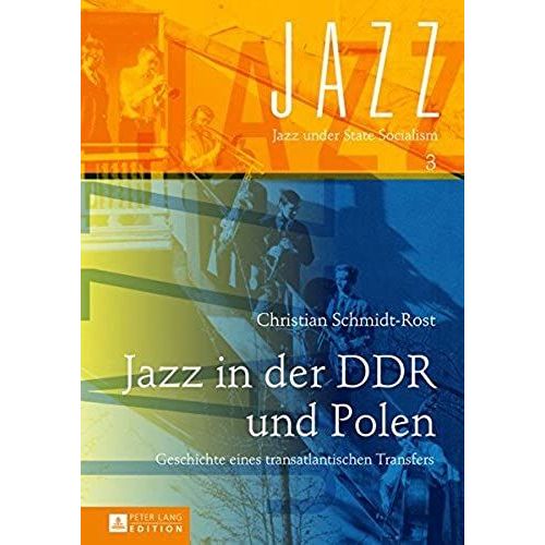Jazz In Der Ddr Und Polen   de Christian Schmidt-Rost  Format Reli 