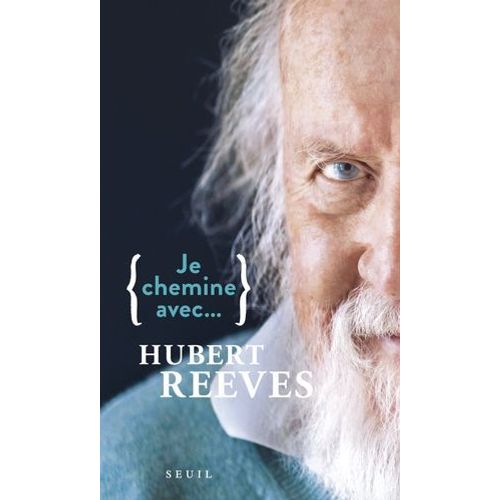 Je Chemine Avec Hubert Reeves  