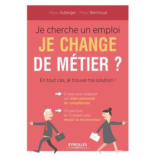 Je Cherche Un Emploi ? Je Change De Mtier ? En Tout Cas Je Trouve Ma Solution  