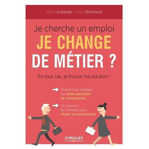 Je Cherche Un Emploi, Je Change De Mtier ? - En Tout Cas, Je Trouve Ma Solution !    Format Broch 