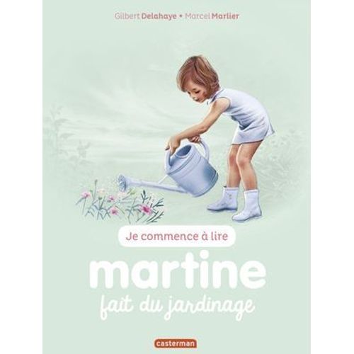Je Commence  Lire Avec Martine - Martine Fait Du Jardinage  