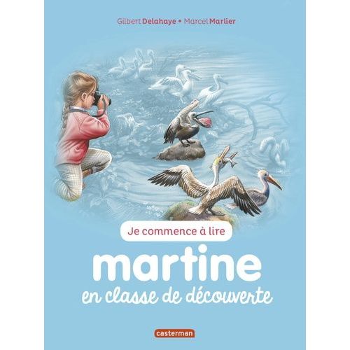 Je Commence  Lire Avec Martine - Tome 10 - Martine En Classe De Dcouverte    Format Broch 