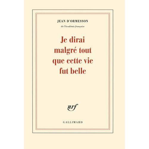 Je Dirai Malgr Tout Que Cette Vie Fut Belle    Format Grand Format 